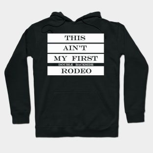 this aint my first double backside rodeo Hoodie